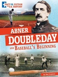 Cover: Abner Doubleday and Baseball's Beginning - Capstone Press