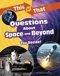 Cover: This or That Questions about Space and Beyond - Capstone Press