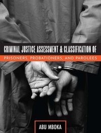 Abbildung von: Criminal Justice Assessment and Classification of Prisoners, Probationers, and Parolees - Cognella, Inc