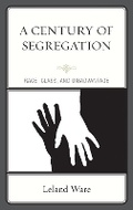 Cover: A Century of Segregation - Lexington Books