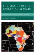 Cover: The Illusion of the Post-Colonial State - Lexington Books