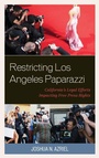 Cover: Restricting Los Angeles Paparazzi - Lexington Books