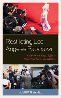 Abbildung von: Restricting Los Angeles Paparazzi - Lexington Books