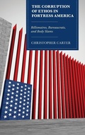 Cover: The Corruption of Ethos in Fortress America - Lexington Books