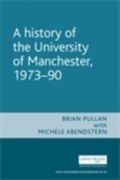 Cover: A History of the University of Manchester, 1973-90 - Manchester University Press