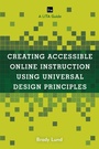Cover: Creating Accessible Online Instruction Using Universal Design Principles - Rowman & Littlefield Publishers