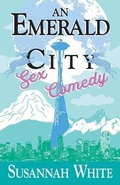 Cover: An Emerald City Sex Comedy - Benny Bee Books Publishing