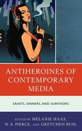 Cover: Antiheroines of Contemporary Media - Lexington Books