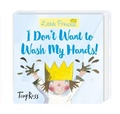 Cover: I Don't Want to Wash My Hands! - Andersen Press Ltd