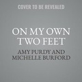 Cover: On My Own Two Feet - HarperCollins
