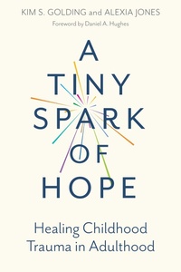 Enlarge image Cover: A Tiny Spark of Hope - Jessica Kingsley Publishers