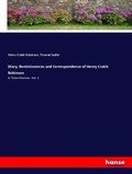 Cover: Diary, Reminiscences and Correspondence of Henry Crabb Robinson - Hansebooks