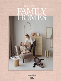 Abbildung von: Inspiring Family Homes - Die Gestalten Verlag