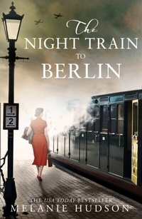 Abbildung von: The Night Train to Berlin - HarperCollins