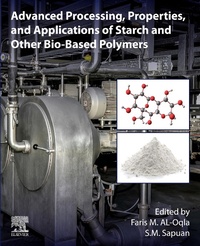 Enlarge image Cover: Advanced Processing, Properties, and Applications of Starch and Other Bio-based Polymers - Elsevier