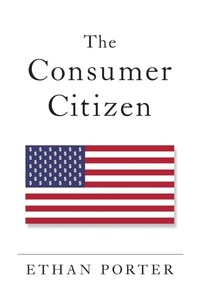 Enlarge image Cover: The Consumer Citizen - Oxford University Press Inc