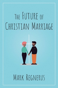 Abbildung von: The Future of Christian Marriage - OUP eBook