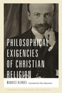 Cover: Philosophical Exigencies of Christian Religion - University of Notre Dame Press