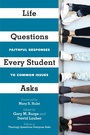 Cover: Life Questions Every Student Asks - IVP Academic