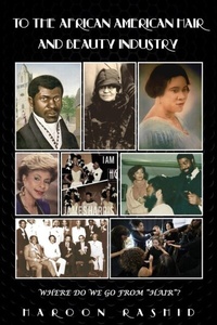 Abbildung von: TO THE AFRICAN AMERICAN HAIR  AND BEAUTY INDUSTRY - The Pointe Image Book Publishing
