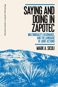 Abbildung von: Saying and Doing in Zapotec - Bloomsbury Academic