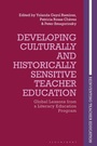Cover: Developing Culturally and Historically Sensitive Teacher Education - Bloomsbury Academic