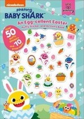 Cover: Baby Shark: An Egg-Cellent Easter Puffy Sticker and Activity Book - Buzzpop