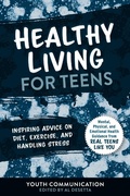 Cover: Healthy Living for Teens - Sky Pony Press