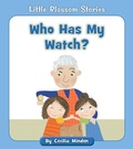 Cover: Who Has My Watch? - Cherry Blossom Press