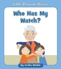 Enlarge image Cover: Who Has My Watch? - Cherry Blossom Press