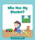 Cover: Who Has My Blanket? - Cherry Blossom Press