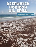 Cover: Deepwater Horizon Oil Spill - Cherry Lake Publishing