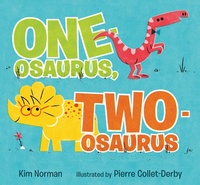 Enlarge image Cover: One-osaurus, Two-osaurus - Candlewick Press,U.S.