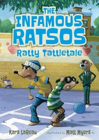 Enlarge image Cover: The Infamous Ratsos: Ratty Tattletale - Candlewick Press,U.S.