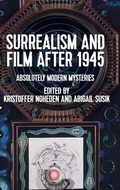 Cover: Surrealism and Film After 1945 - Manchester University Press