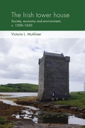 Cover: The Irish Tower House - Manchester University Press