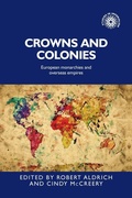 Cover: Crowns and Colonies - Manchester University Press