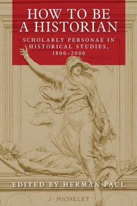 Enlarge image Cover: How to be a Historian - Manchester University Press