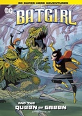 Cover: Batgirl and the Queen of Green - Capstone Press