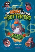 Cover: The Goose that Laid the Rotten Egg - Capstone Press