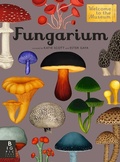 Cover: Fungarium - Candlewick Press (MA)