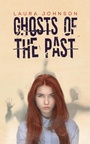 Cover: Ghosts of the Past - AUSTIN MACAULEY PUBLISHERS LTD