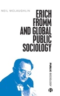 Cover: Erich Fromm and Global Public Sociology - Bristol University Press