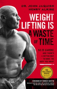 Abbildung von: Weight Lifting Is a Waste of Time - Lioncrest Publishing