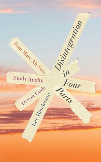 Enlarge image Cover: Disintegration in Four Parts - Coach House Books