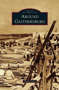 Cover: Around Gaithersburg - Arcadia Publishing Library Editions