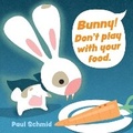 Cover: Bunny! Don't Play with Your Food - Andrews McMeel Publishing