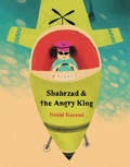 Cover: Shahrzad and the Angry King - Enchanted Lion Books