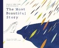 Cover: The Most Beautiful Story - Enchanted Lion Books