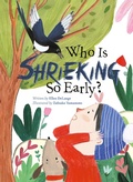 Cover: Who Is Shrieking So Early? - Clavis Publishing